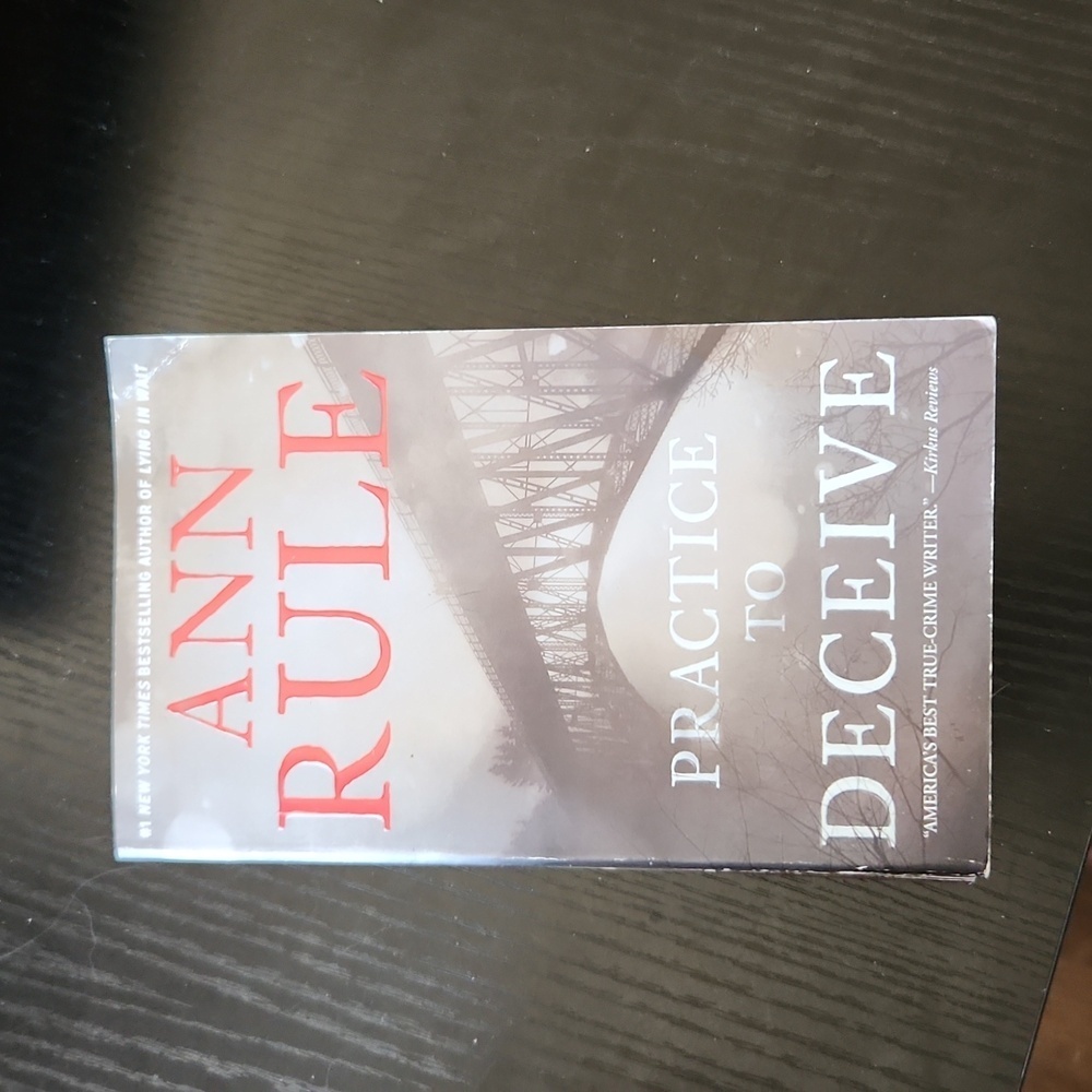 Practice to Deceive by Ann Rule